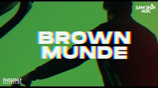 Brown Munde (Remix)| AP Dhillon |Gurinder Gill| ShindaKahlon| Sunny Singh Music | One&OnlyProduction