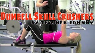 DUMBELL SKULLCRUSHERS with DUMBELLS for Women and Men