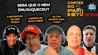 SERÁ QUE O NEM ENLOUQUECEU? - 142 - CORTE DO PAPO RETO