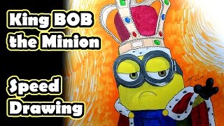 King Bob - Minions | Speed Drawing