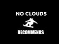 NoClouds Recommends (Playlist) [Volume 1]