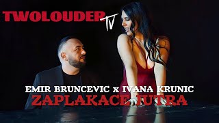 EMIR BRUNCEVIC \u0026 IVANA KRUNIC - ZAPLAKACE JUTRA (COVER)