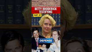 BETTY BRODERICK (Part 49) TESTIFIES IN DEFENSE • MURDER TRIAL OF DAN BRODERICK and LINDA KOLKENA
