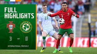 HIGHLIGHTS | Portugal 3-0 Ireland | International Friendly