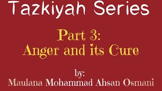 Tazkiyah Series Part 3 - Anger and its cure