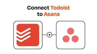 How to connect Todoist to Asana- Easy Integration