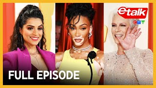 Live At The Oscars: Jamie Lee Curtis, Winnie Harlow, Lilly Singh and more | Full Episode | Etalk