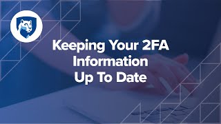 2FA Keeping Your Information Current