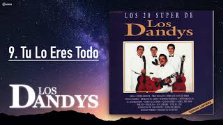Los Dandy’s - Tu Lo Eres Todo