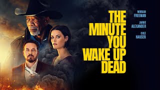 The Minute You Wake Up Dead | 2023 | @SignatureUK Trailer | Morgan Freeman and Jaimie Alexander