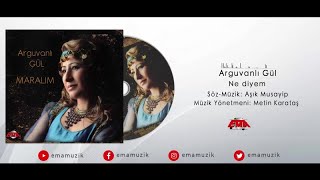 Arguvanlı Gül - Ne Diyem - (Maralım / 2011 Official Video)