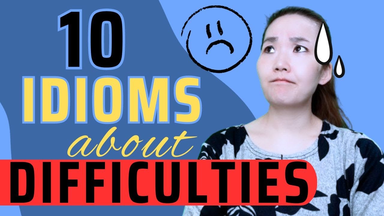 Teacher Explains | 10 Impressive Idioms For Challenges & Difficulties ...