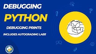 002 Debugging broken print statements. Includes lab with autograding!