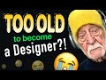 Changing Careers to a Designer/Dev late in life, are you ever TOO OLD?! No. 👎🏻