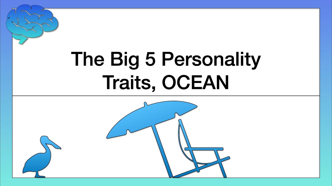 The Big 5 Personality Traits, OCEAN - YouTube