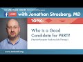 Who is a Good Candidate for PRRT (Peptide Receptor Radionuclide Therapy) with Jonathan Strosberg, MD