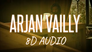 Arjan Vailly (8D AUDIO) Animal Movie Songs 2023