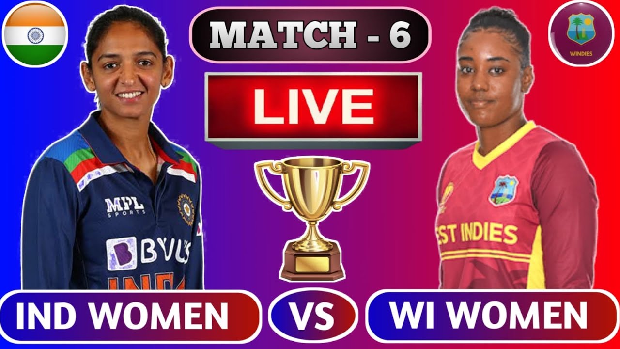 🔴Live: India Women Vs West Indies Women T20 Match - 6 | IND Women Vs WI ...