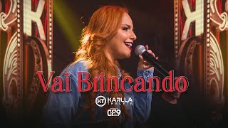 Karlla Thalyta - Vai Brincando