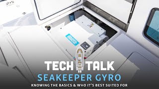 Tech Talk - The BASICS of Seakeeper Gyro