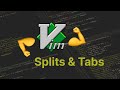 Vim Splits and Tabs (Tips & Tricks)
