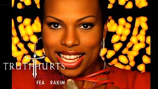 [4K] Truth Hurts ft. Rakim - Addictive (Music Video)