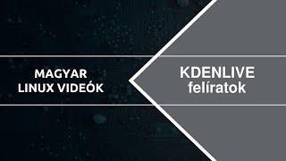 A Kdenlive 24.12 újdonsága: fejlett felíratok