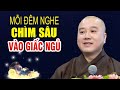 Mỗi Đêm Nghe Thầy Dạy, Dễ Chìm Vào Giấc Ngủ, Ngủ Ngon Sâu Giấc - Thầy Thích Pháp Hòa