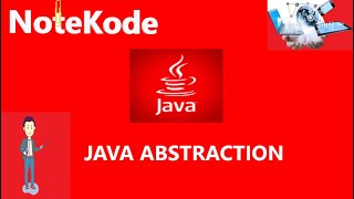 Welcome to NoteKode| Abstraction in Java|Java Beginners|Basic Java
