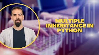 #107 Multiple Inheritance in Python | Python OOP Tutorial with Examples