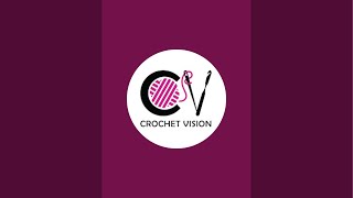 Crochet Vision is live!