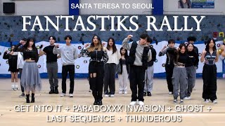 STS Kpop: Fantastiks Rally / GET INTO IT + PARADOXX INVASION + GHOST + LAST SEQUENCE + THUNDEROUS