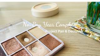 My No-Buy Year Finale | Project Pan Progress + Makeup Declutter