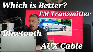 Aux Cable, Bluetooth or FM Transmitter.......What's Better? (4k)