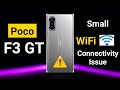 Poco F3 GT WiFi Connectivity issue some users may face watch it before u buy 🔥🔥🔥