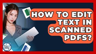 How To Edit Text In Scanned PDFs? - Docs and Sheets Pro