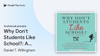 Why Don't Students Like School?: A Cognitive… by Daniel T. Willingham · Audiobook preview