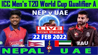 NEP vs UAE | Nepal vs United Arab Emirates | ICC Men's T20 World Cup Qualifier A 2022