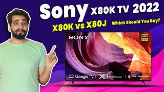 Sony X80K 2022 TV | Sony X80K VS X80J Smart TV | Which Should you buy?