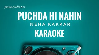 Puchda Hi Nahin Karaoke || Neha Kakkar || Puchda Hi Nahin Karaoke With Lyrics