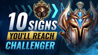 10 Signs You'll Reach CHALLENGER One Day - League of Legends Season 10