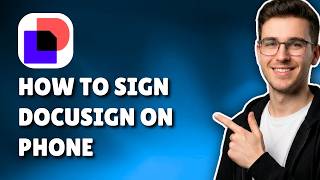 HOW TO SIGN DOCUSIGN ON PHONE (STEP-BY-STEP GUIDE 2026)