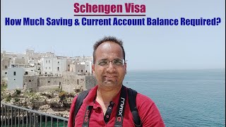 Schengen Visa - How Much Saving and Current Bank Account Balance is Required ?