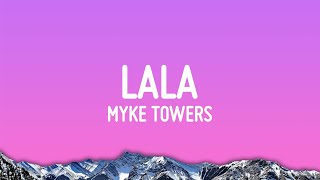 Myke Towers - LALA (Letra/Lyrics)