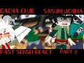 [ Past Sensei React+ Obito| Part 2 | Gacha Club | Sasuni Uchiha ]