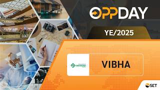 VIBHA: Oppday YE/2025 บมจ. โรงพยาบาลวิภาวดี