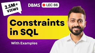 Lec-66: Constraints in SQL in Hindi | DBMS