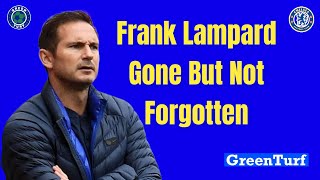 FRANK LAMPARD SACKED BUT NOT FORGOTTEN ~ THE BEST OF LAMPARD CHELSEA MANAGEMENT