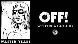 OFF! - I Won't Be a Casualty (Official Audio)