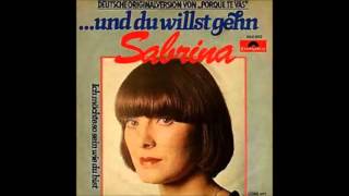 Sabrina... und du willst gehn